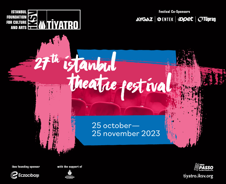 Programme announced for the 27th Istanbul Theatre Festival